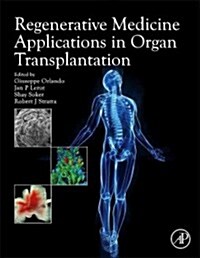 Regenerative Medicine Applications in Organ Transplantation (Hardcover, 1st)