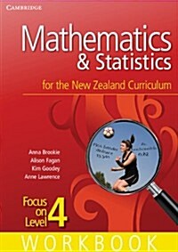 Mathematics and Statistics for the New Zealand Curriculum Focus on Level 4 Workbook (Paperback, Student)