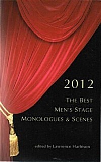 The Best Mens Stage Monologues and Scenes 2012 (Paperback)