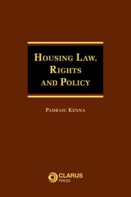Housing Law, Rights and Policy (Hardcover)