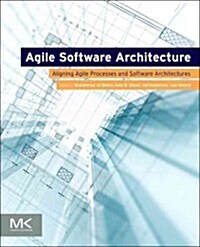 Agile Software Architecture: Aligning Agile Processes and Software Architectures (Paperback)