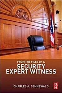 From the Files of a Security Expert Witness (Paperback)