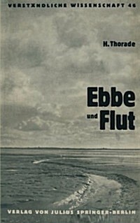 Ebbe Und Flut: Ihre Entstehung Und Ihre Wandlungen (Paperback, Softcover Repri)