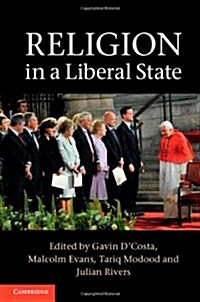 Religion in a Liberal State (Hardcover)