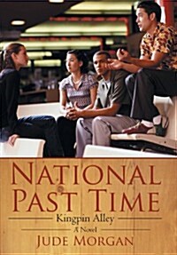 National Past Time: Kingpin Alley (Hardcover)