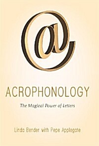 Acrophonology: The Magical Power of Letters (Hardcover)