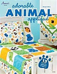 Adorable Animal Applique: 13 Full-Size Applique Projects [With Pattern(s)] (Paperback)