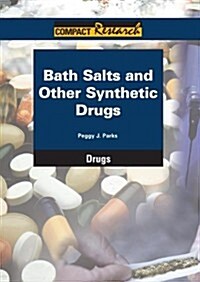 Bath Salts and Other Synthetic Drugs (Hardcover)