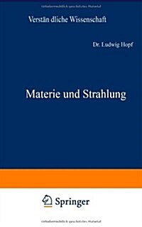 Materie Und Strahlung: Korpuskel Und Feld 1.-5. Tausend (Paperback, Softcover Repri)