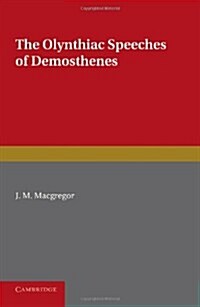 The Olynthiac Speeches of Demosthenes (Paperback)