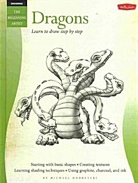 Dragons: Learn to Draw Step by Step (Hardcover)