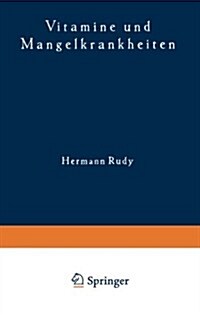 Vitamine Und Mangelkrankheiten: Ein Kapitel Aus Der Menschlichen Ern?rungslehre (Paperback, Softcover Repri)