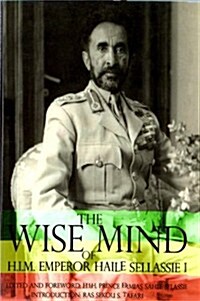 The Wise Mind of Emperor Haile Sellassie I (Paperback)