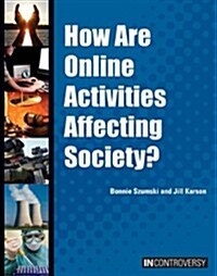 How Are Online Activities Affecting Society? (Hardcover)