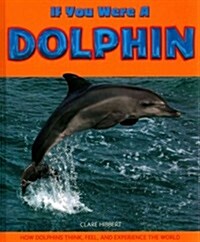 If You Were a Dolphin (Library Binding)