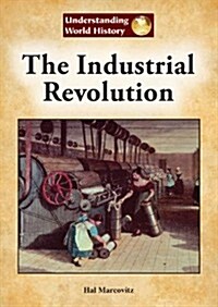 The Industrial Revolution (Hardcover)