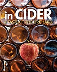 In Cider: A Taste of the Orchard (Hardcover)