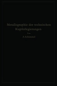 Metallographie Der Technischen Kupferlegierungen (Paperback)