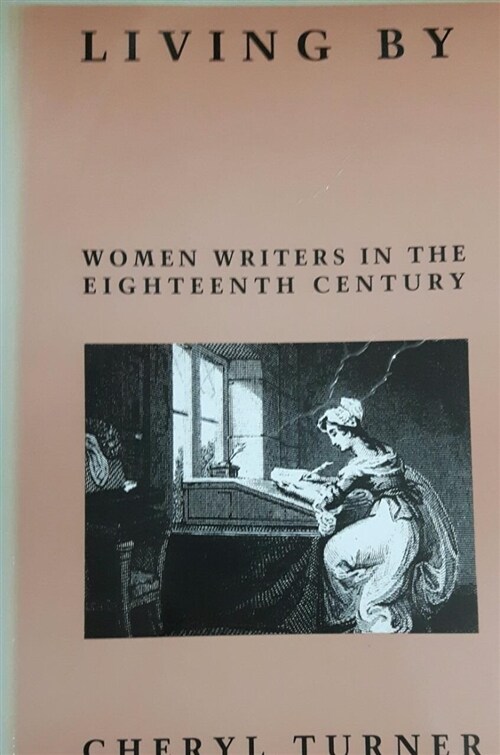 [중고] Living by the Pen : Women Writers in the Eighteenth Century (Paperback)