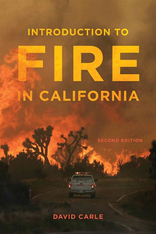 Introduction to Fire in California: Second Edition (Paperback, 2)