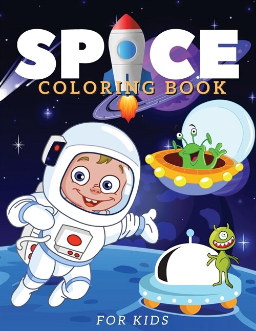 Space Coloring Book For Kids: Fantastic Outer Space Coloring Book with Planets, Astronauts, Space Ships, Rockets (Paperback)