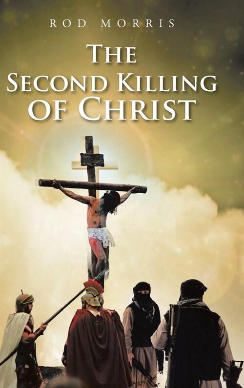 The Second Killing of Christ (Hardcover)