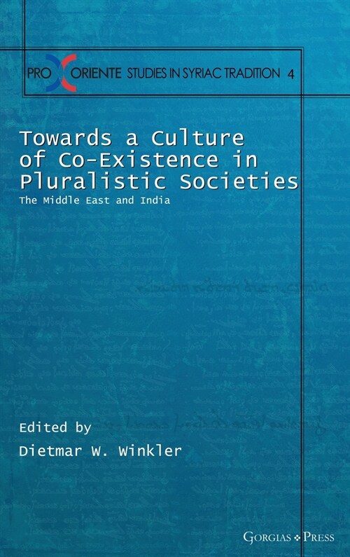 Towards a Culture of Co-Existence in Pluralistic Societies (Hardcover)