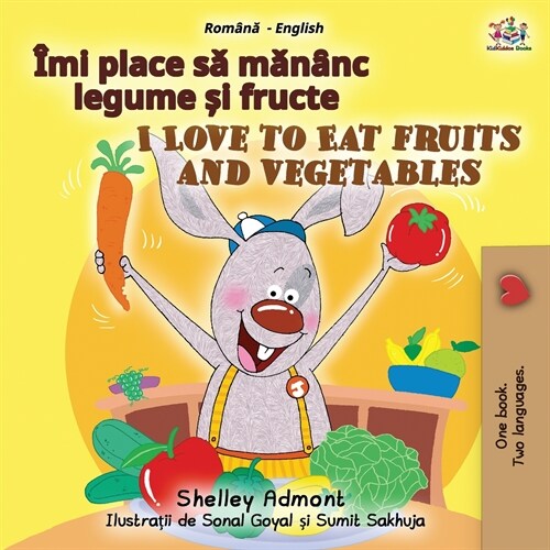 I Love to Eat Fruits and Vegetables (Romanian English Bilingual Childrens Book) (Paperback)
