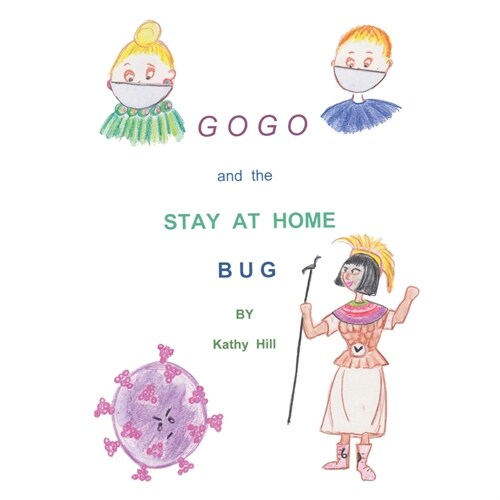 GOGO and The Stay At Home Bug (Paperback)