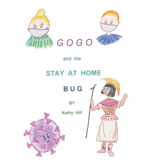 Gogo and The Stay At Home Bug (Hardcover)