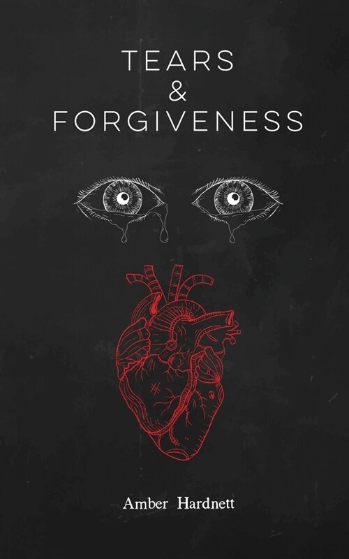 Tears & Forgiveness (Paperback)