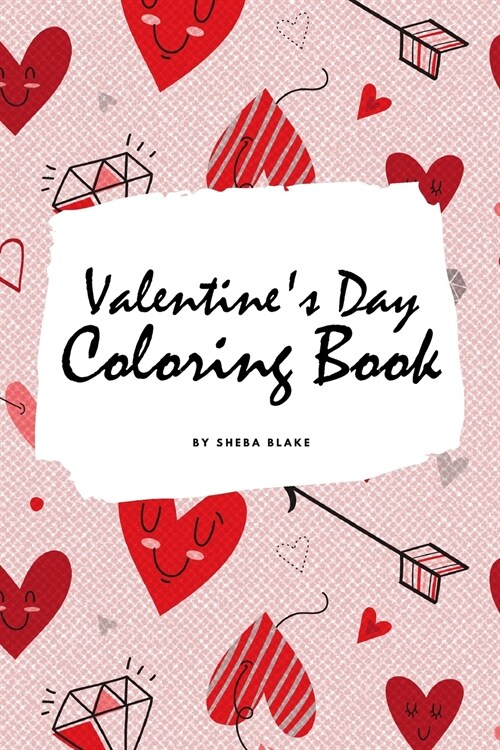 Valentines Day Coloring Book for Teens and Young Adults (6x9 Coloring Book / Activity Book) (Paperback)