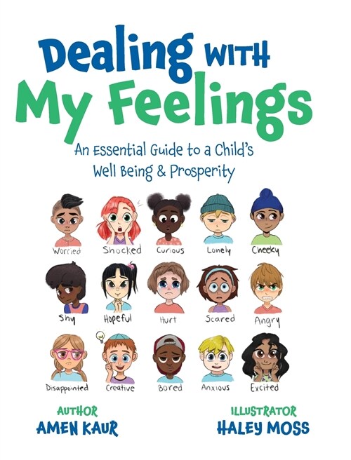 Dealing With My Feelings: An Essential Guide to a Childs Well Being & Prosperity (Hardcover)