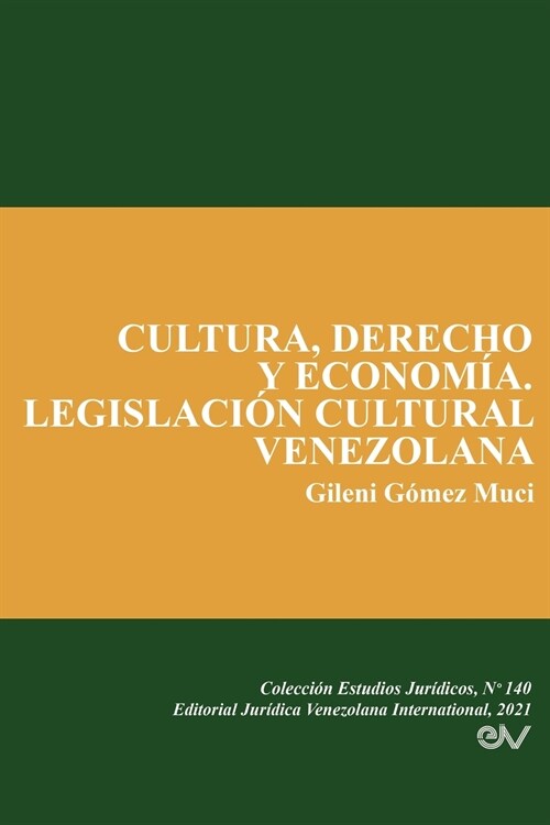 Cultura, Derecho Y Econom?. Legislaci? Cultural Venezolana (Paperback)