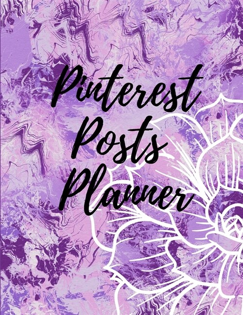 Pinterest posts planner: Organizer to Plan All Your Posts & Content (Paperback)