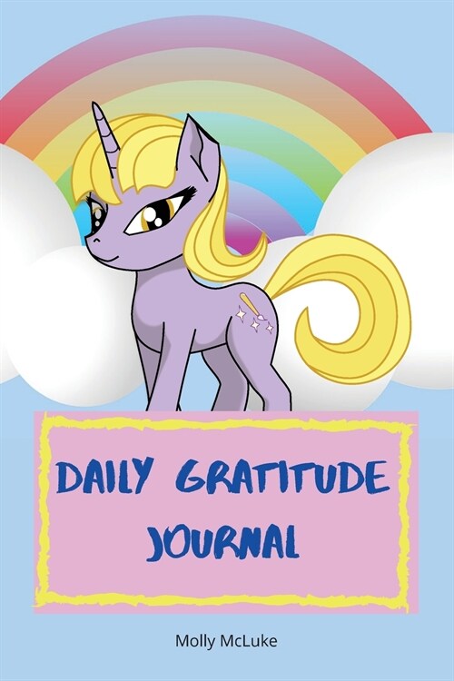 Daily Gratitude Journal: Amazing Gratitude Journal for Kids with Unicorn Design Children Happiness Notebook, Unicorn design gratitude journal, (Paperback)