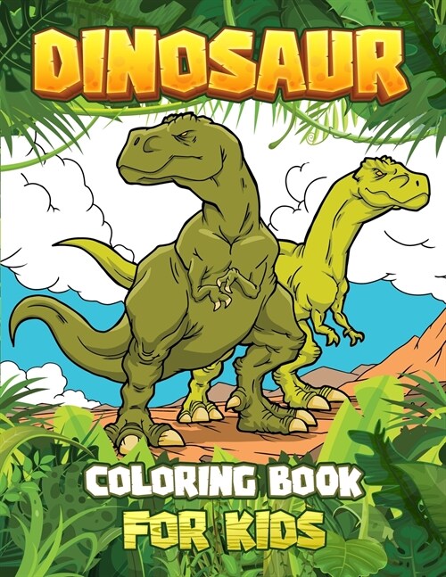 DINOSAUR COLORING BOOK for kids: Great Gift For Boys & Girls Ages 4-8! (Paperback)