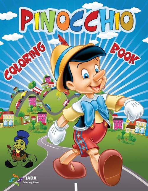 PINOCCHIO Coloring Book: 50 images of Pinocchio to color for all children. Geppetto, the Talking Cricket, the Turchina Fairy and all the protag (Paperback)
