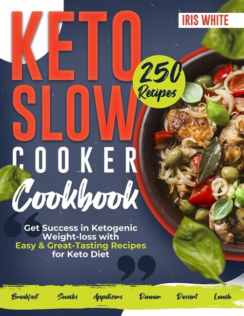Keto Slow Cooker Cookbook: Get Success in Ketogenic Weight-loss with Easy Recipes for Keto Diet (Paperback)