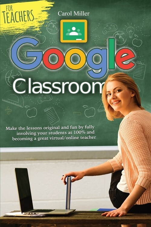 Google Classroom for Teachers (Paperback)