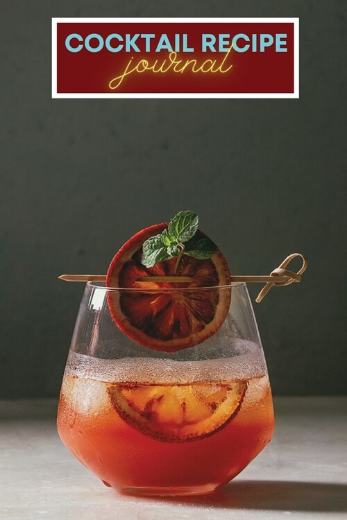 Cocktail Recipe Iournal (Paperback)