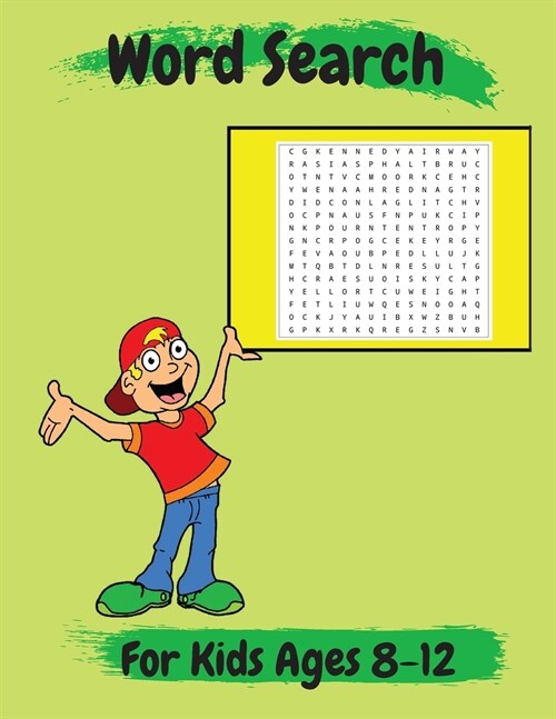 Word Search For Kids Ages 8-12: Amazing 100 Word Puzzles and Solutions Practice Spelling, Learn Vocabulary, and More Perfect Gift for Kids Ages 8-12 (Paperback)