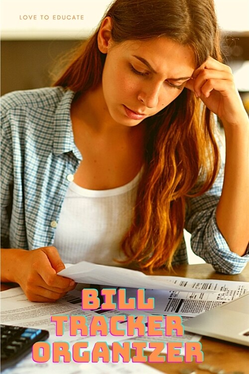 Bill Tracker Organizer - Finance Budget Planner Expense, Beautiful Budget Planner (Paperback)