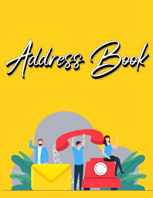 Address Book: Address Book with Alphabetical Index Address Book A-Z Index Alphabetical Address Book Yellow (Paperback)