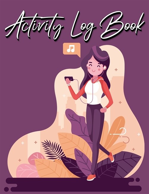 Activity Log Book: For Buisness - Big Size 120 Pages, 8.5X11 Inch (Paperback)