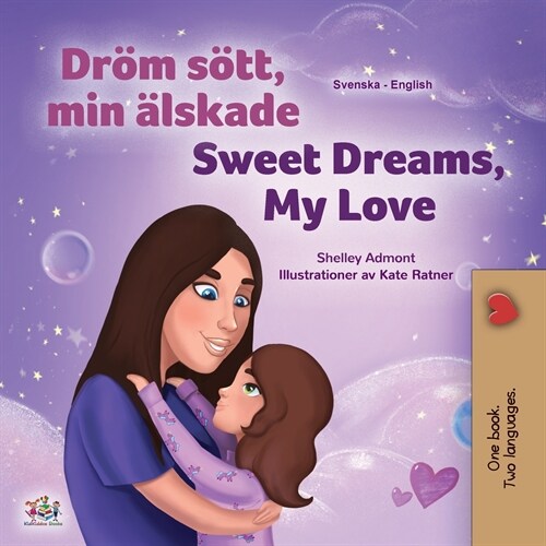 Sweet Dreams, My Love (Swedish English Bilingual Book for Kids) (Paperback)