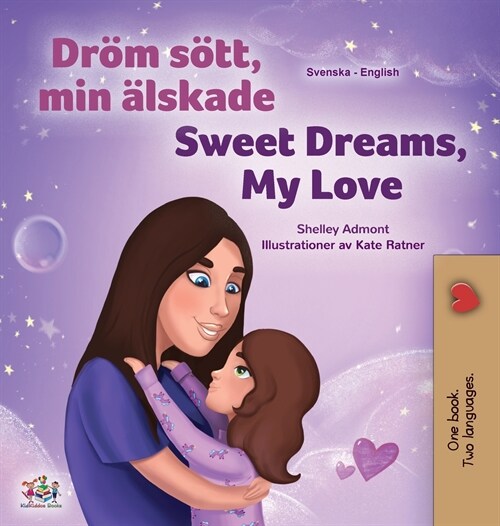 Sweet Dreams, My Love (Swedish English Bilingual Book for Kids) (Hardcover)