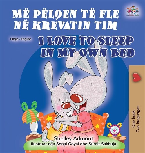 I Love to Sleep in My Own Bed (Albanian English Bilingual Book for Kids) (Hardcover)