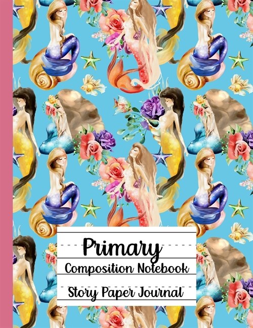 Primary Composition Notebook, Story Paper Journal (Paperback)