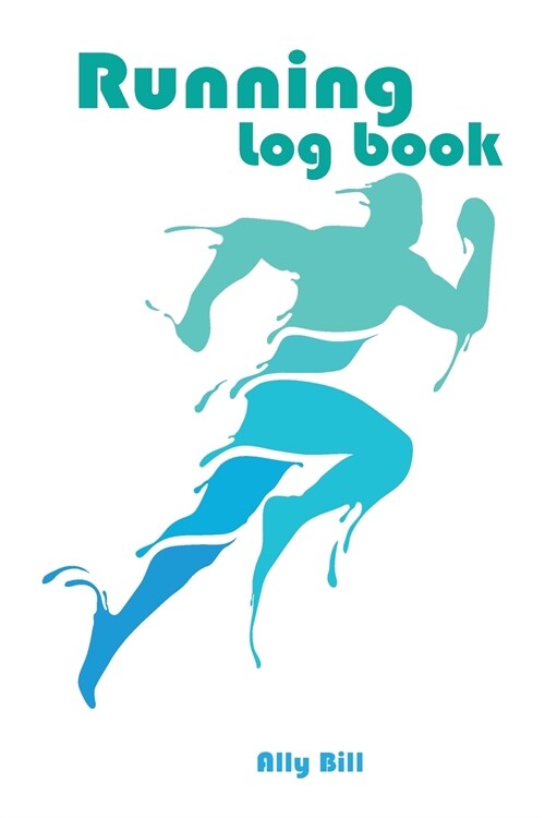 Running Log Book: Running Log Book Journal for professional and amateur athletes, Journal for Runners for both: men and women (Paperback)